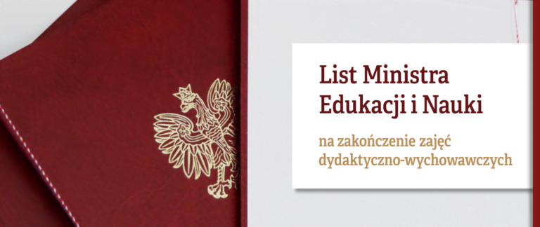 List Ministra Edukacji i Nauki na zakończenie zajęć dydaktyczno-wychowawczych w roku szkolnym 2021/2022