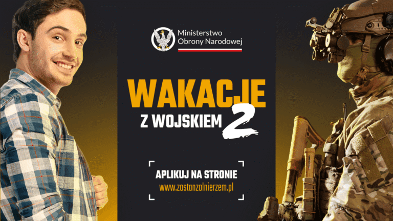 Ministerstwo Obrony Narodowej, Wakacje z wojskiem 2, aplikuj na stronie www.zostanzolnierzem.pl